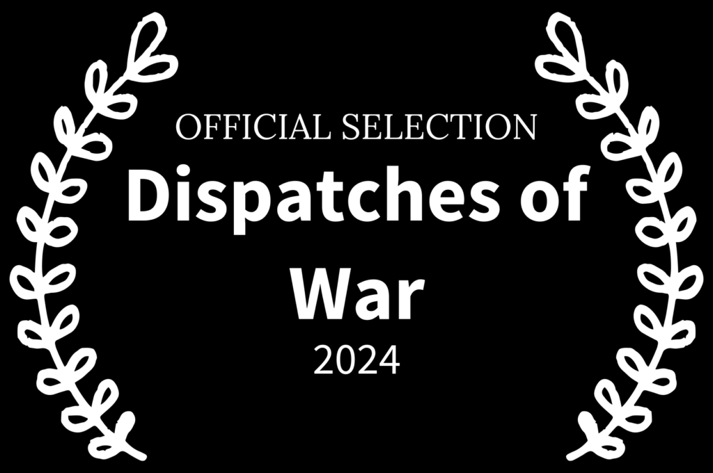 ОФІЦІЙНИЙ ВІДБІР - Dispatches of War - 2024