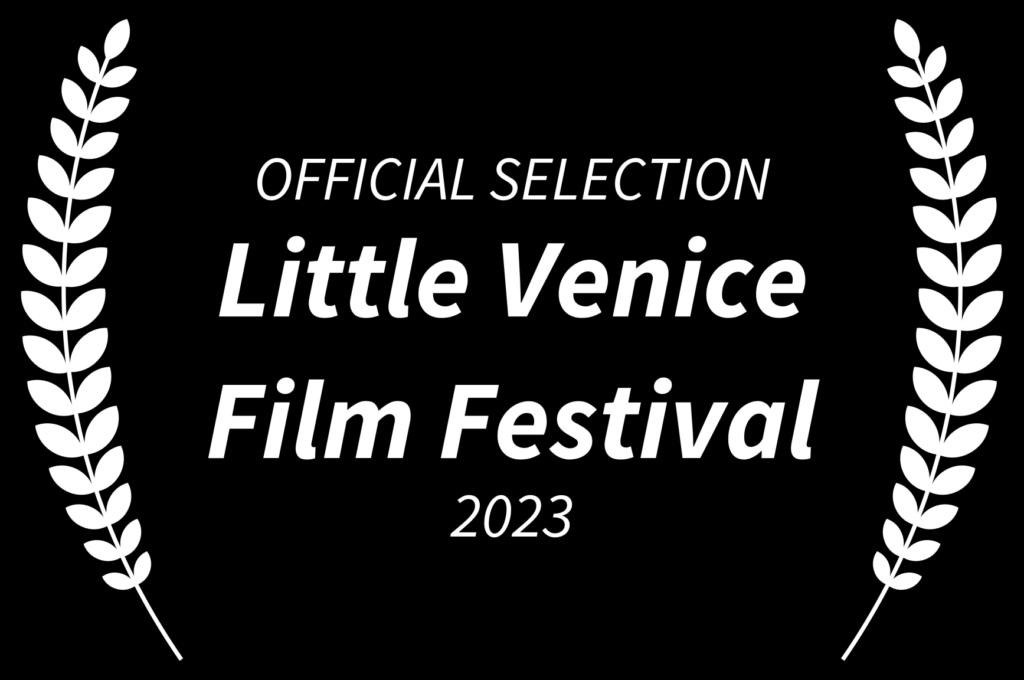 ОФІЦІЙНИЙ ВІДБІР - Little Venice Film Festival - 2023