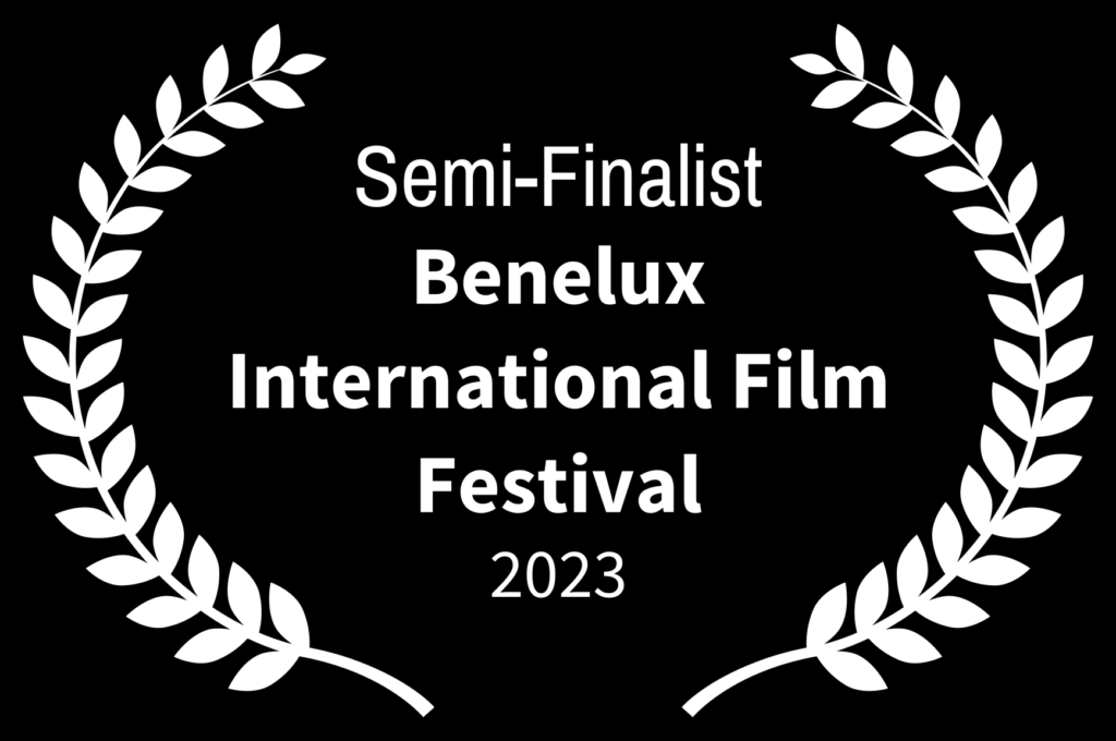 Напівфіналіст - Benelux International Film Festival - 2023